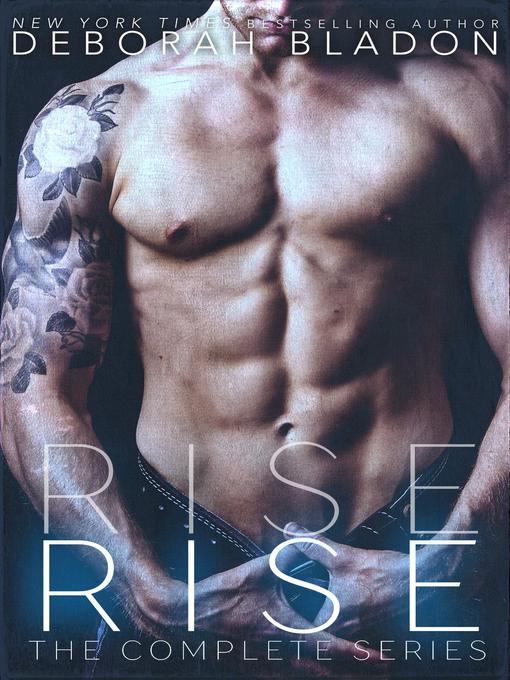 Title details for RISE--The Complete Series by Deborah Bladon - Available